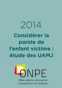 Considérer la parole de l'enfant victime : étude des UAMJ