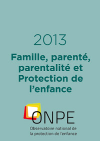 Famille, parenté, parentalité et Protection de l'enfance