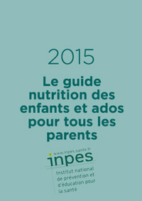 Le guide nutrition des enfants et ados pour tous les parents