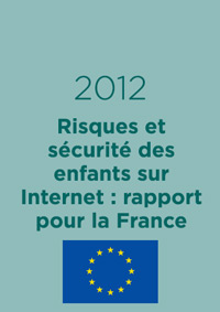 Risques et sécurité des enfants sur Internet : rapport pour la France