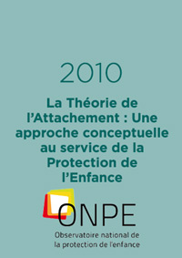 La Théorie de l'Attachement : une approche conceptuelle au service de la Protection de l'enfance