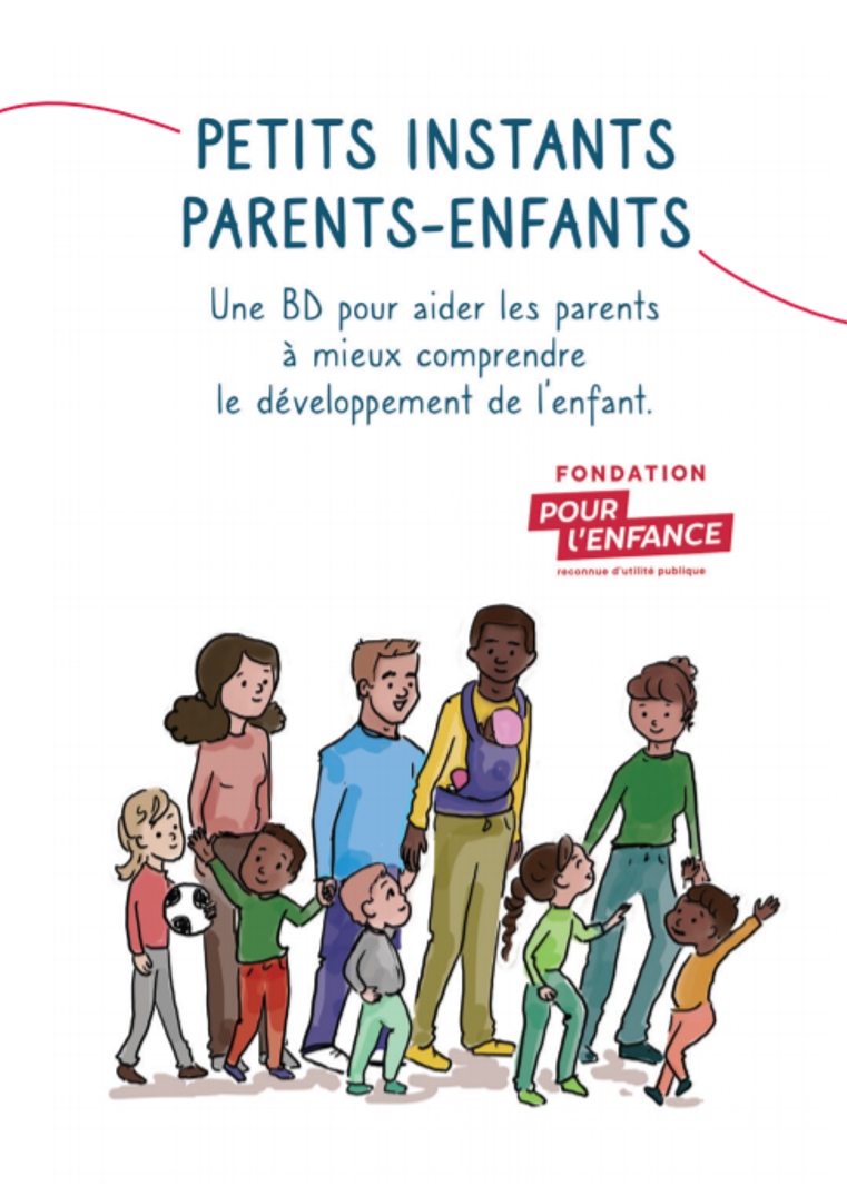 Petits Instants Parents Enfants Comprendre Le Developpement De L Enfant En Illustrations Fondation Pour L Enfance